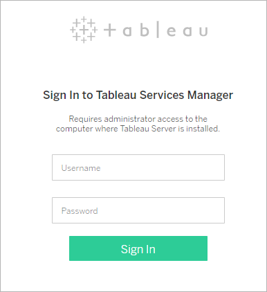 Sign in to Tableau Services Manager Web UI - Tableau